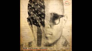 T.I. - New National Anthem (Featuring Skylar Grey)