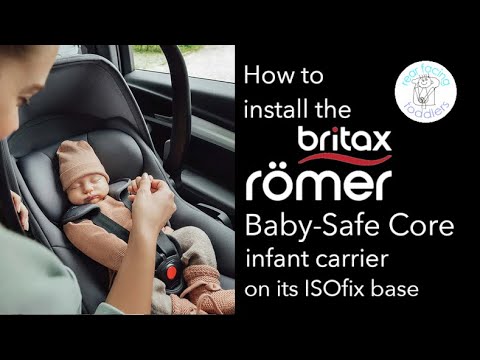 How to install the. Britax-Römer Baby-Safe Core infant carrier on its ISOfix base