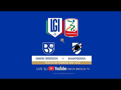 Union Brescia - Sampdoria, 21ª Giornata Campionato Primavera 2