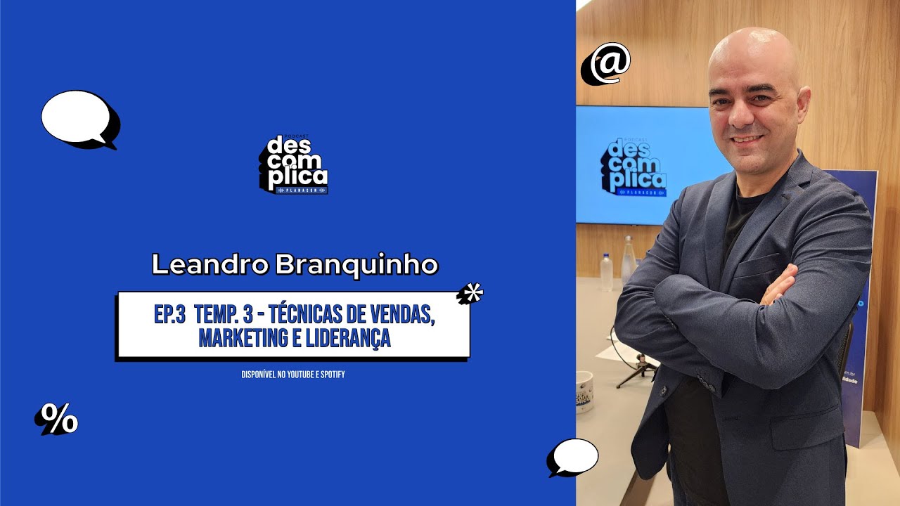 Descomplica Planacon - Ep. 3 | Temp. 3 | Técnicas de vendas, marketing e liderança.