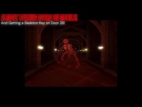 Almost Beating Doors on Mobile (Skeleton Key on Door 26!)