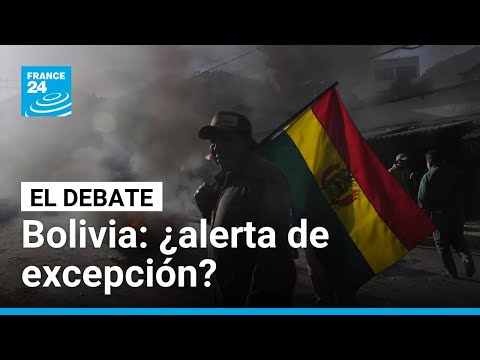 ¿Bolivia va rumbo a un estado de excepción? • FRANCE 24 Español