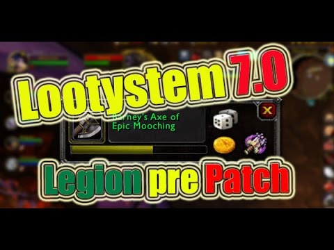 [WoW] Lootystem 7.0 - Legion pre Patch