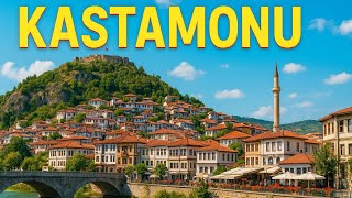 Kastamonu: Burası Sizi Büyüleyecek!