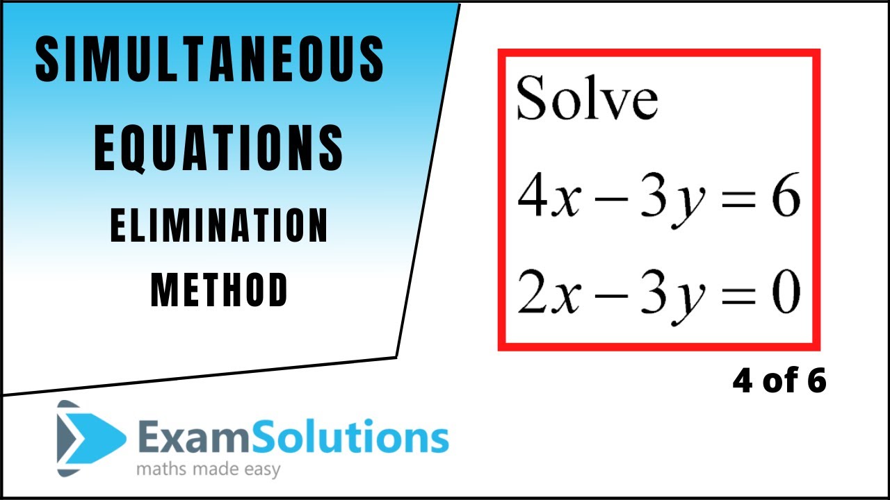 Simultaneous Equations - Elimination method - Tutorial 4 | ExamSolutions
