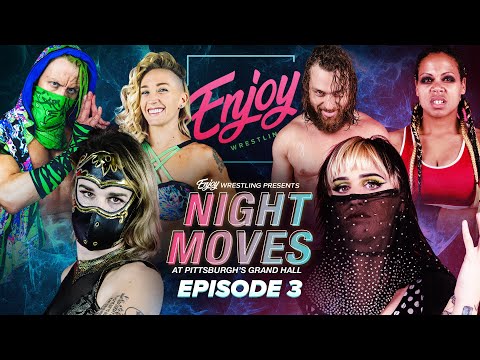 Enjoy Wrestling: Night Moves Ep3/S3 Edith Surreal vs Ziggy Haim | Neon Blondes vs Killian & Savannah