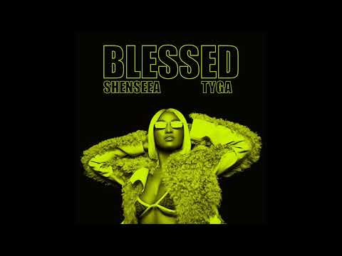 Shenseea - Blessed (feat. Tyga) (Clean Version) Video