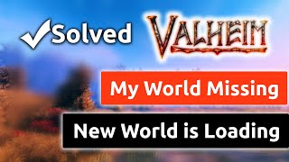How to Fix Valheim Server - My World is Missing and New World is Loading