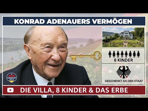 Was wurde aus Konrad Adenauers Reichtum   Die bewegende Geschichte seines Erbes