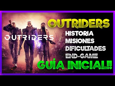Outriders | GUÍA! ✅ TODO lo que Necesitas SABER: Historia! Misiones! Dificultades! End-Game! ⚠️