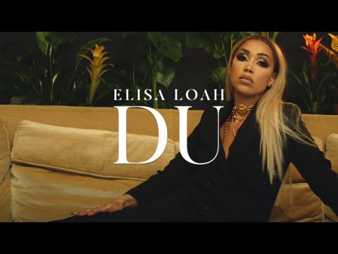 ELISA LOAH - DU (prod. CAZ) [Official Video]