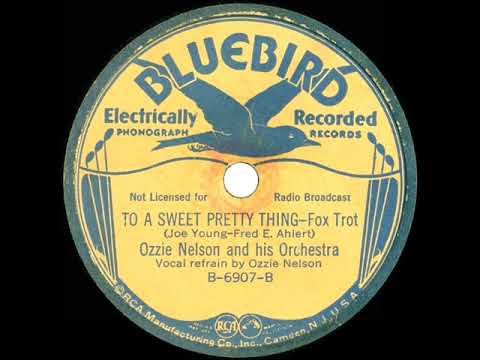 1937 Ozzie Nelson - To A Sweet Pretty Thing (Ozzie Nelson, vocal)