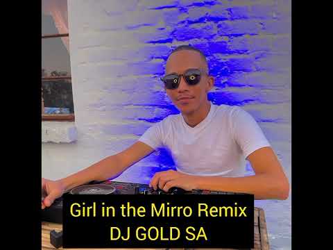 Girl in thr Mirror - DJ GOLD SA (Rmx 2026) 