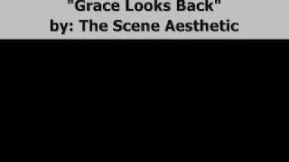 The Scene Aesthetic - Grace Looks Back