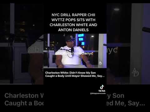 Charleston White interviews Nyc Drill Rapper CHII WVTTZ Pops