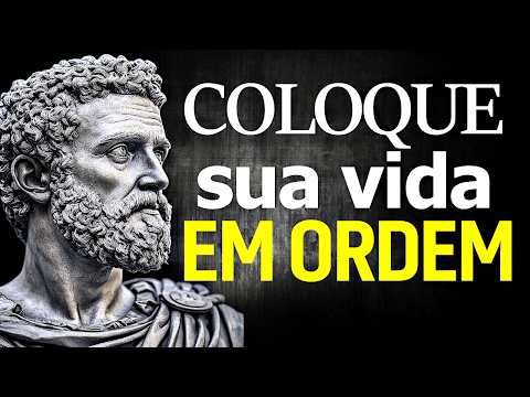 8 ESTRATÉGIAS ESTÓICAS PARA COLOCAR SUA VIDA EM ORDEM HOJE - Filosofia Estoica