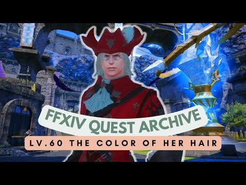 Red Mage: Lv.60 The Color of Her Hair // FFXIV Quest Archive
