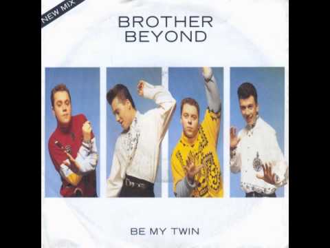 Brother Beyond - Be My Twin