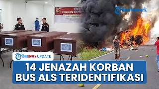 Update Laka Bus ALS: 14 Jenazah Teridentifikasi, 1 Korban Selamat Meninggal seusai Kritis