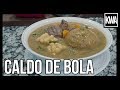 CALDO DE BOLA