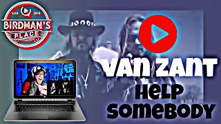 VAN ZANT &quot;HELP SOMEBODY&quot; - REACTION VIDEO - SINGER REACTS