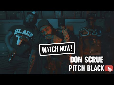 Don Scrue - Pitch Black |Music Video|