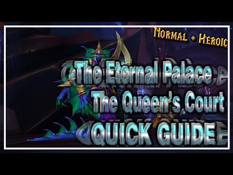 The Queen's Court│The Eternal Palace│QUICK GUIDE (Normal & Heroic)