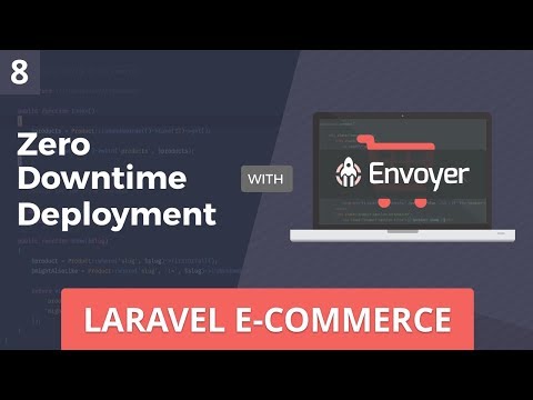 Laravel E Commerce Zero Downtime Deployment w Envoyer Part 8