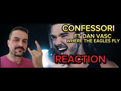 CONFESSORI ft DAN VASC - Where the Eagles Fly (Official Music Video) reaction