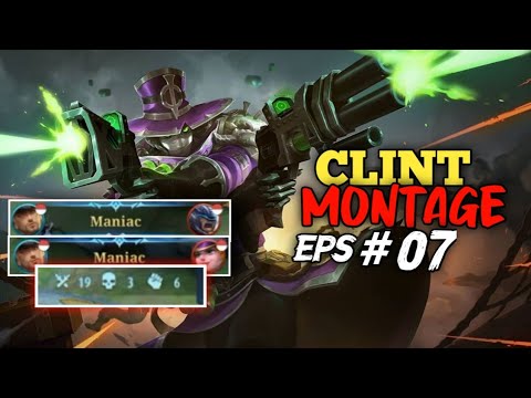 CLINT REVAMP MONTAGE || Eps 07 | Mobile legends
