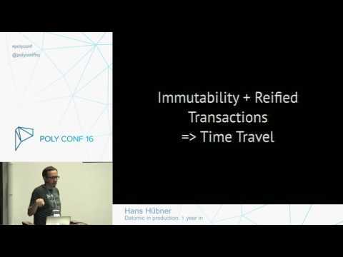 PolyConf 16: Datomic in production, 1 year in / Hans Hübner