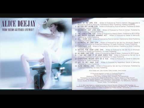Alice Deejay - Who Needs Guitars Anyway [Full Album]