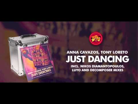 Anna Cavazos, Tony Loreto - Just Dancing (Luyo Ogun Afro Tech Mix)