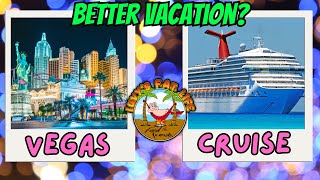 We Are Back! | Which Vacation Is Better? | Cruise or Las Vegas?
