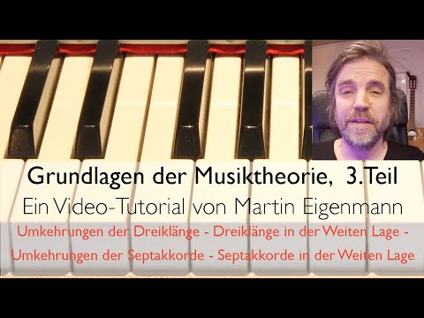 Grundlagen der Musiktheorie 3.  Teil | Die Umkehrungen der Dreiklänge und Septakkorde