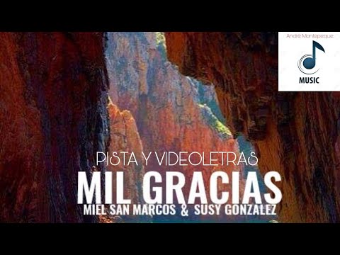 MIL GRACIAS - Miel San Marcos & Susy González (Pista y Video Letras)