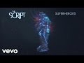 The Script - Superheroes (Audio)