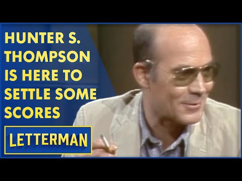 Hunter S. Thompson Wants To Settle The Score | Letterman