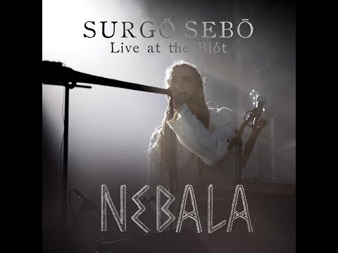 Nebala - Live at the Blót - SURGŌ SEBŌ