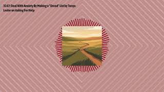 3147: Deal With Anxiety By Making a "Dread" List by Tonya Lester on Asking For Help | Optimal...