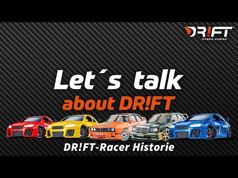 Let´s talk about DR!FT / DR!FT-Racer Historie