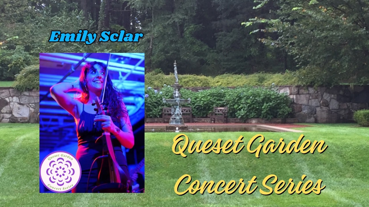 Queset Garden Concert Series | Emily Sclar