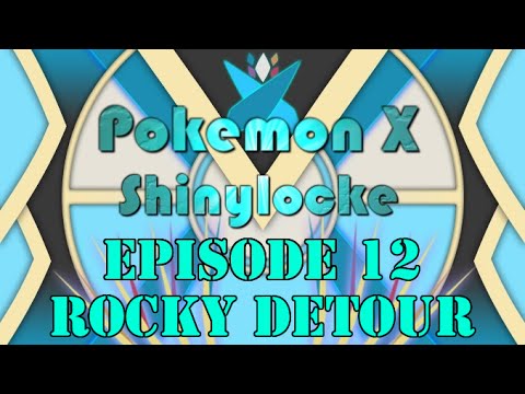 Pokemon X Shinylocke Episode 12: Rocky Detour