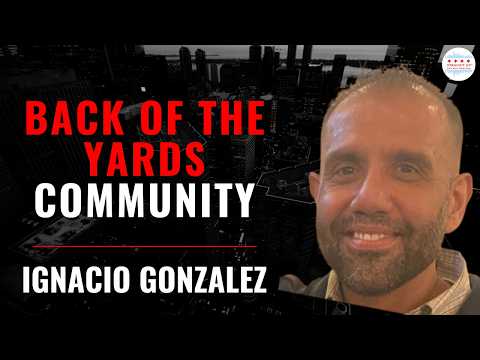 Back Of The Yards Community with Ignacio Gonzalez