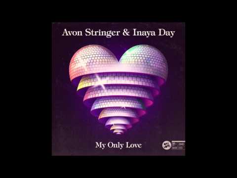 Avon Stringer & Inaya Day - My Only Love (Jeremy Joshua & Matt Nugent Remix)