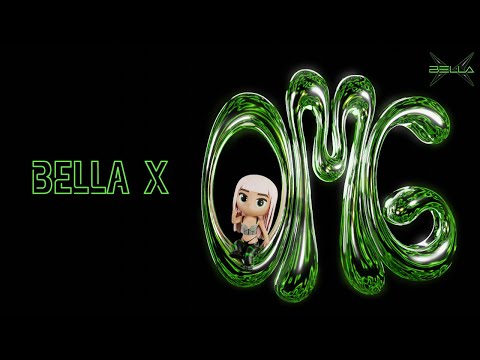 BELLA X - OMG (Official Visualizer)