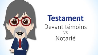 Le testament devant 2 témoins est-il aussi valable qu'un testament notarié?