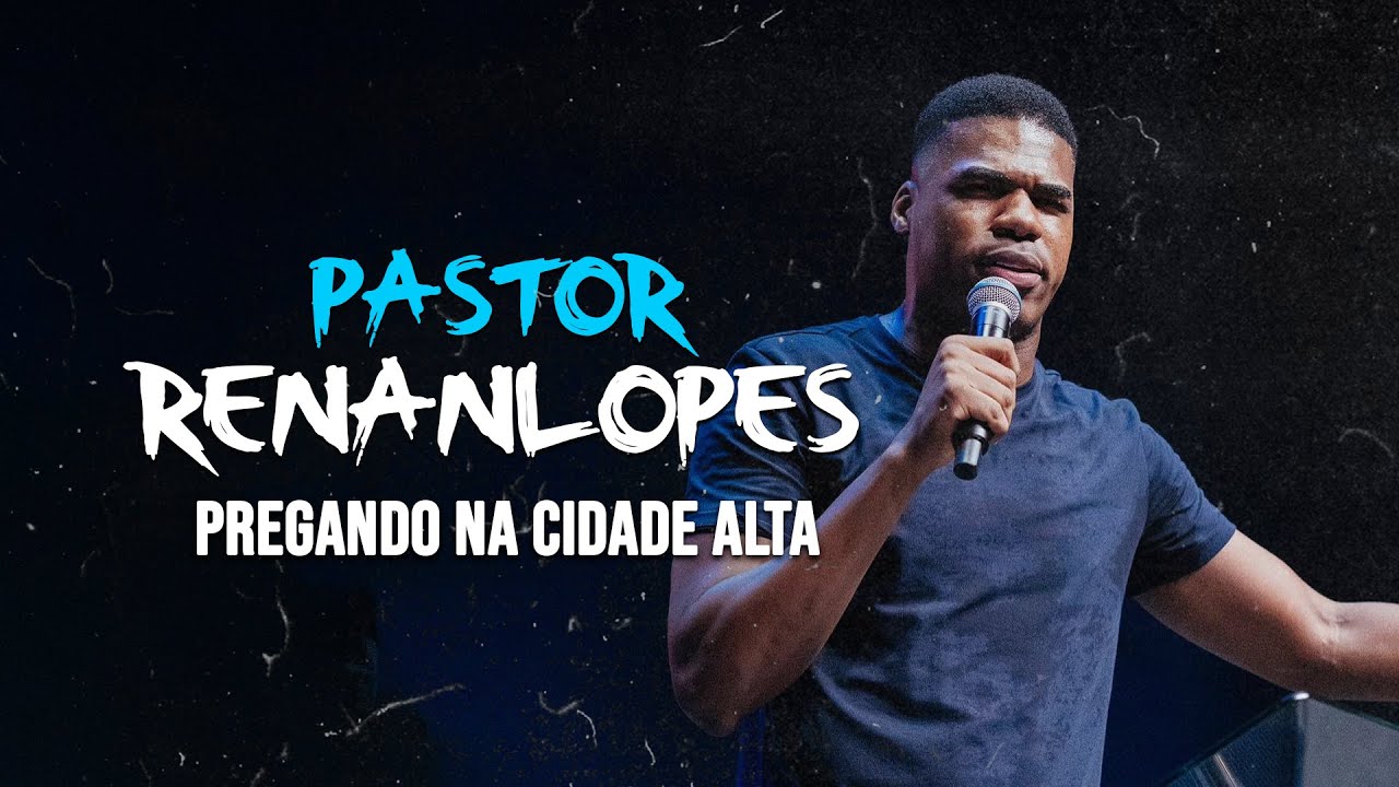 Pastor Renan Lopes pregando na Cidade Alta | Pregação completa | Cruzada