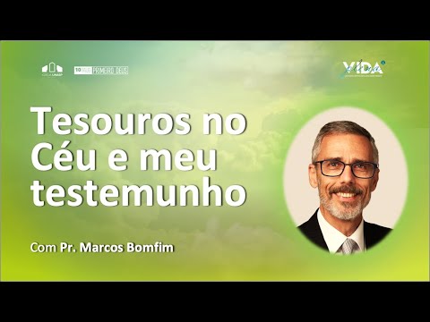 Tesouros no Céu e Meu Testemunho 8/8 (Olhos no Futuro - UNASP SP)