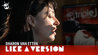 Like A Version: Sharon Van Etten - Give Out (live)